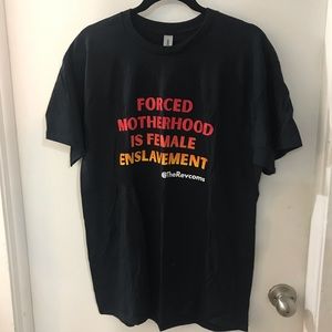 LAST CHANCE - Forced motherhood is female enslavement tshirt